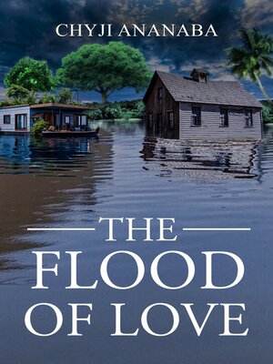 cover image of THE FLOOD OF LOVE